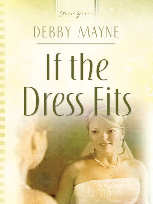 Title details for If The Dress Fits by Debby Mayne - Available